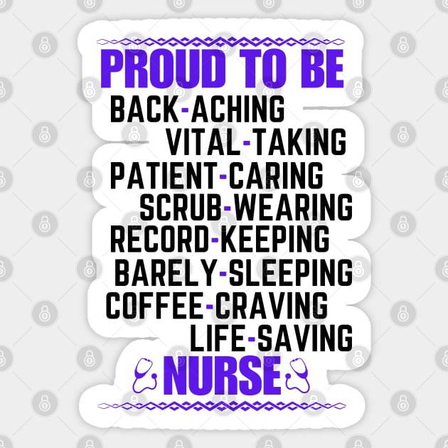 Nursing Lifestyle Humorous Proud to Be a Nurse Saying - Nursing Challenges Funny Appreciation Gift Idea Sticker by KAVA-X